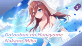 Gotoubun no Hanayome | [Dua Bahasa] Lagu Karakter Nakano Miku_2