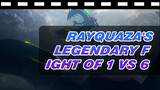 RAYQUAZA'S LEGENDARY FIGHT OF 1 VS 6