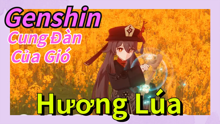 [Genshin, Cung Đàn Của Gió] Hương Lúa