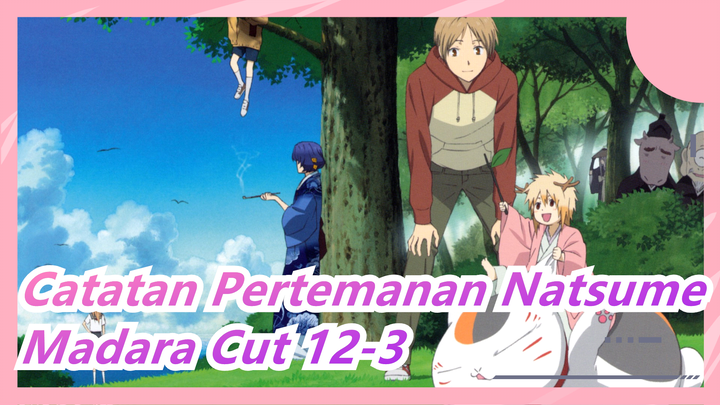 [Catatan Pertemanan Natsume]Madara Cut 12-3