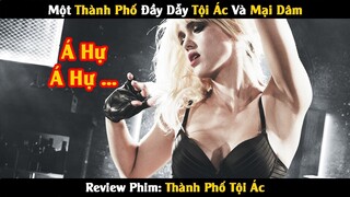 Review Phim: Cựu Tù Nhân Truy Lùng Trả Thù Kẻ Hại Chớt Người Yêu | Sin City | Cu Sút Review