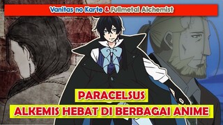 Siapa Itu "Paracelsus" Dari Fullmetal Sampai Vanitas No Carte | VANITAS NO CARTE