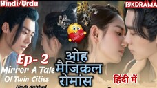 Mirror A Tale Of Twin Cities (Episode-2) Urdu/Hindi Dubbed Eng-Sub #kpop #Kdrama #cdrama