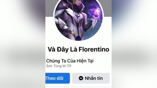 Và đây là florentino :)) phiẻn bản facebook idoltiktok xuhuongtiktok xuhuong lienquanmobile florentino tuconyflo flo tucony