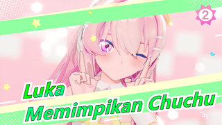 Luka [MMD] Memimpikan Chuchu - Megurine Luka yang Masam_2