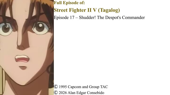 Full Episode 17 – Shudder! The Despot's Commander | Street Fighter II V (Tagalog)