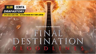 Final Destination Bloodlines (2025) - Alur Ceritanya BRUTAL⁉️