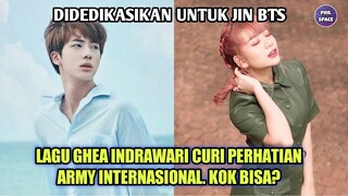 LAGU KEAJAIBAN GHEA INDRAWARI CURI PERHATIAN ARMY INTERNASIONAL. KOK BISA?