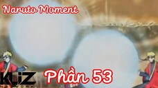 Naruto Moment | Tổng hợp các khoảnh khắc đẹp trong Naruto phần 53