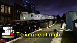 Train ride at night (Portland line - no stations tour) | GTA III Definitive Edition