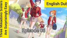 The Three Mikadono Sisters Are Surprisingly Easy Episode 06 (Dub) eng