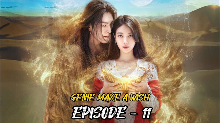 GENIE MAKE A WISH EPISODE - 11 || ALUR CERITA KDRAMA || KISAH CINTA JIN DAN MANUSIA