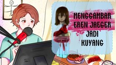 Menggambar Eren Jadi KUy4n6