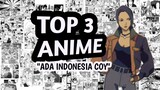 TOP 3 ANIME "ADA INDONESIA COY"