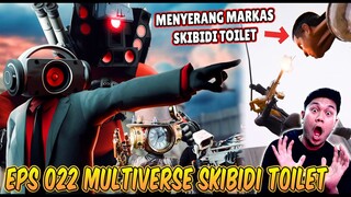 EPISODE BARU 022 SKIBIDI TOILET MULTIVERSE! SEMUA ALIANSI MENYERANG MARKAS BESAR SKIBIDI TOILET