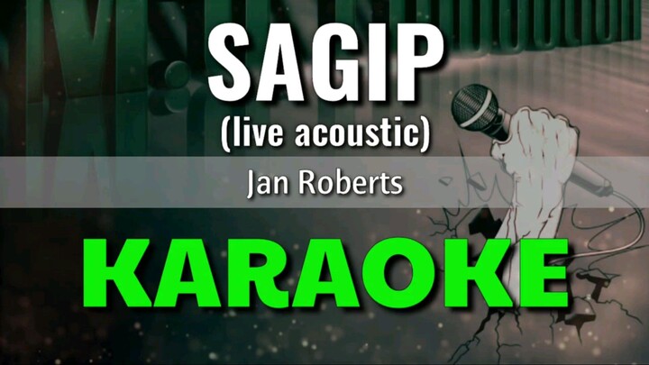 Sagip (live acoustic) - Jan Roberts | KARAOKE