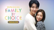 FAMILY BY CHOICE TAGALOG DUBBED EP 1