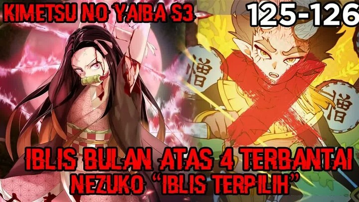 Terbantainya Iblis Bulan Atas 4 Hantengu!! Nezuko Iblis Kebal Matahari - ! (KNY 125 – 126)