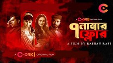 Floor Number 7 | Official Movie | Chorki Original Film | Raihan Rafi | Bubly | Tama | Joy | Raaz