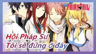 [Hội Pháp Sư] Tôi sẽ đứng ở đây