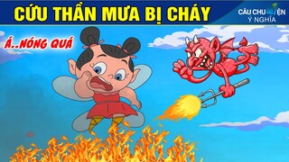 CỨU THẦN MƯA BỊ CHÁY | Phim Hoạt Hình Hay Nhất - Truyện Cổ Tích | QUÀ TẶNG CUỘC SỐNG