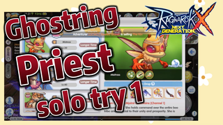 Ghostring Priest solo try 1 | Ragnarok X: Next Generation