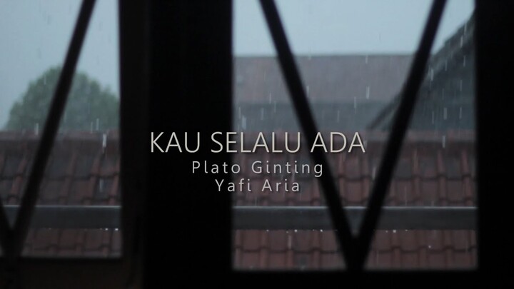 Plato Ginting, Yafi Aria - KAU SELALU ADA - (official lyric video)
