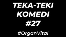 Kalau satu, ia organ vital. Kalau dua, ia jadi makanan. Apa itu?