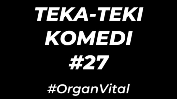 Kalau satu, ia organ vital. Kalau dua, ia jadi makanan. Apa itu?