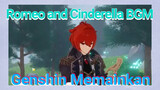 [Genshin Impact Memainkan] "Romeo and Cinderella" BGM
