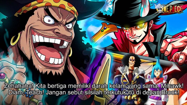 FULL ONE PIECE TERBARU – GILA! MIHAWK, KUROHIGE, & BROOK BERASAL DARI GARIS KETURUNAN YANG SAMA!