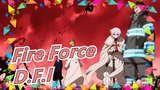 [Fire Force AMV] D.F.I