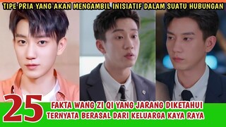 TIPE PRIA YANG INISIATIF!!! 25 Fakta Mencengangkan Aktor Wang ZiQi Yg Jarang Diketahui