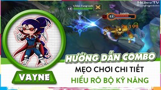 [Vayne Tốc Chiến] Hướng Dẫn Combo, Ngắn Gọn Cách Chơi Cơ Bản