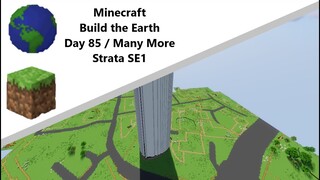 Building the Earth Minecraft [Day 85 of Building]