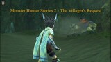 Monster Hunter Stories 2 - The Villager's Request
