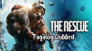 The Rescue (Tagalog Dubbed)