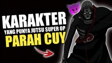 KARAKTER YANG PUNYA JUTSU SUPER OP PARAH CUY🔥😈