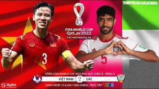 [VTV6 TRỰC TIẾP BÓNG ĐÁ] Việt Nam vs UAE. Soi kèo nhà cái. Vòng loại World Cup 2022 châu Á - bảng G