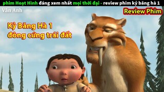 phim hoạt hình hay nhất mọi thời đại em vân review phim Kỷ Băng Hà 1