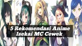5 Rekomendasi Anime Isekai MC Cewek