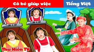 CÔ BÉ GIÚP VIỆC 💕 Phim Cổ Tích Đời Thực Tập 116 💕 Thu Hiền TV