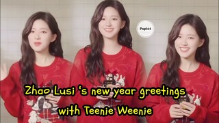 230101[Vid] Zhao Lusi’s new year greetings with Teenie Weenie