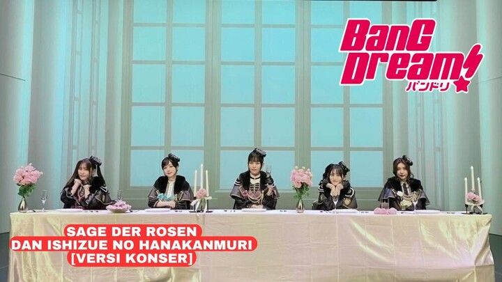 MAININ SAGE DER ROSEN DAN ISHIZUE NO HANAKANMURI [VERSI KONSER]