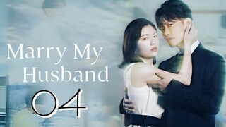 Marry My Husband - Episode 4 [Eng Sub]