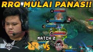 RRQ LAGI2 TELAT PANAS!! PERANGNYA BENER2 SERU PARAHH!! - RRQ vs GEEK Match 2