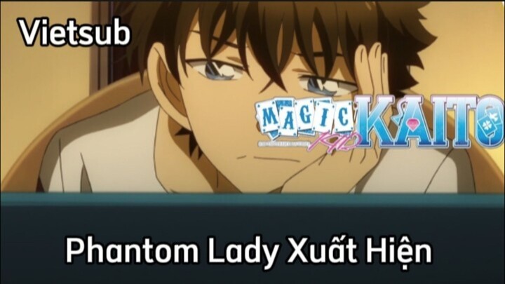 Magic Kaito - Tập 9 - Phantom Lady Xuất Hiện | Vietsub