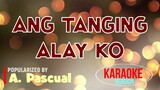 Ang Tanging Alay Ko - A. Pascual | Karaoke Version |🎼📀▶️