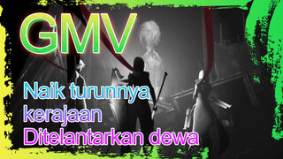 GMV - Naik turunnya kerajaan - Ditelantarkan dewa