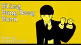 [ Bling-Bang-Bang-Born - Creepy Nuts] Cover by Jhontraper007